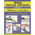 More Social Studies Through Childrens Literature: An Integrated Approach