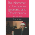 The Narcissist on Instagram: Epigrams and Observations: The First Book