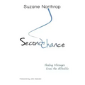 Second Chance: Healing Messages From The Afterlife