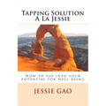 Tapping Solution Á La Jessie: How to tap into your potential for well-being