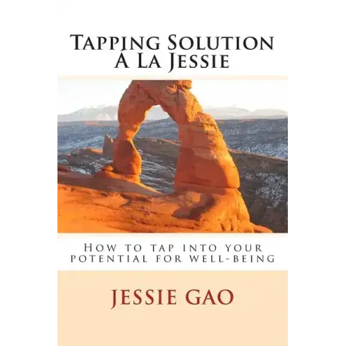 Tapping Solution Á La Jessie: How to tap into your potential for well-being