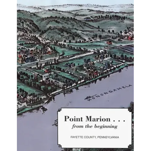 Point Marion...From the Beginning