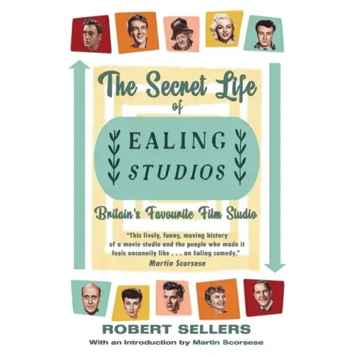 The Secret Life of Ealing Studios: Britain's Favourite Film Studio