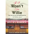If it Wasn't for Willie: The Life of William Brewington - A Harlem Legend