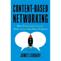 Content-Based Networking: How to Instantly Connect with Anyone You Want to Know
