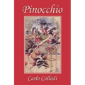 Pinocchio, as first translated into English by M. A. Murray and illustrated by Charles Folkard (Yesterday's Classics)