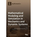 Mathematical Modeling and Simulation in Mechanics and Dynamic Systems