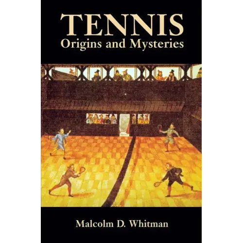 Tennis: Origins and Mysteries