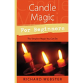 Candle Magic for Beginners: The Simplest Magic You Can Do