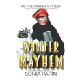 Winter Mayhem: A 1920s Historical Cozy Mystery: An Evie Parker Mystery