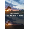 The Ablation of Time