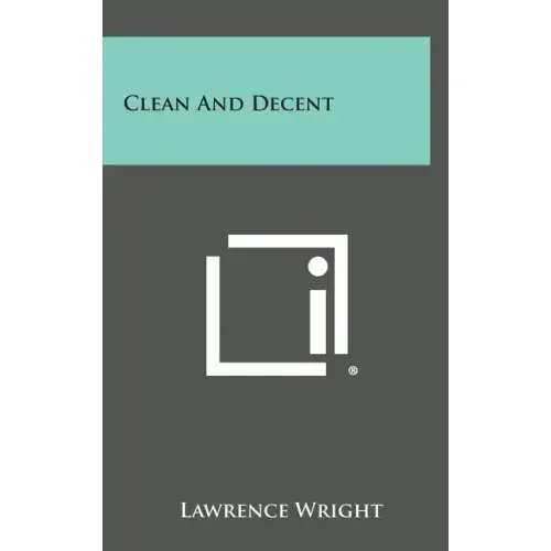 Clean and Decent - Hardcover