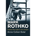 Mark Rothko: Toward the Light in the Chapel