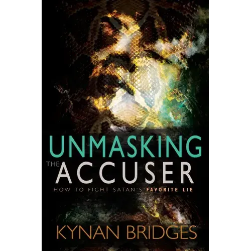 Unmasking the Accuser: How to Fight Satan's Favorite Lie