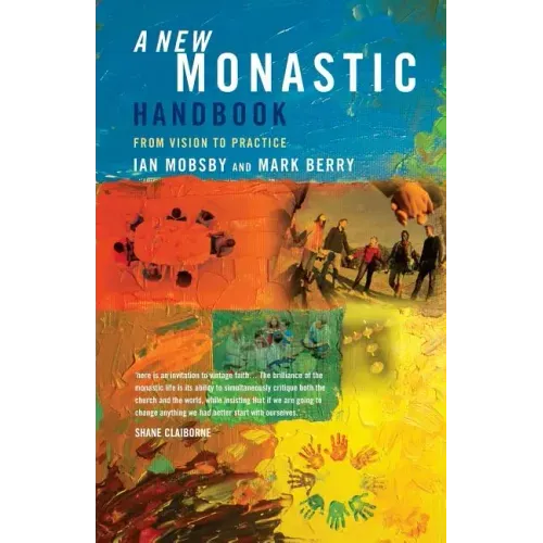 A New Monastic Handbook: From Vision to Practice