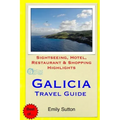 Galicia Travel Guide: Sightseeing, Hotel, Restaurant & Shopping Highlights