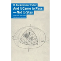 And It Came to Pass--Not to Stay
