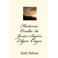 Historia Oculta de Jesús Según Edgar Cayce
