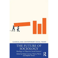 The Future of Sociology: Ideology or Objective Social Science?