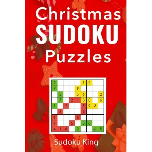Christmas Sudoku Puzzles: 200 Sudoku Puzzles for the Festive Period: An Intermediate Sudoku Puzzles Book