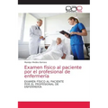 Examen físico al paciente por el profesional de enfermería