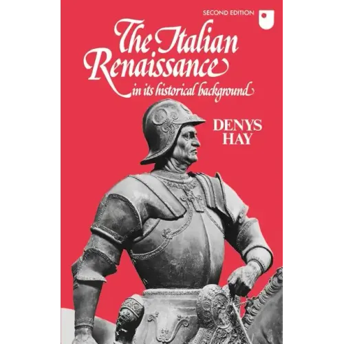 The Italian Renaissance in Its Historical Background