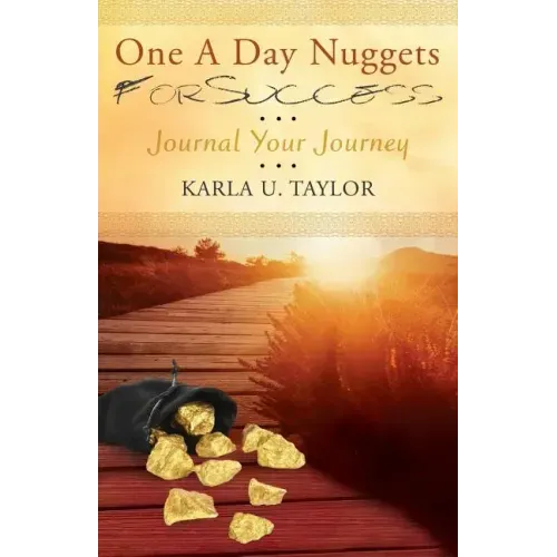 One A Day Nuggets For Success: Journal Your Journey