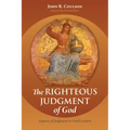 The Righteous Judgment of God: Aspects of Judgment in Paul's Letters