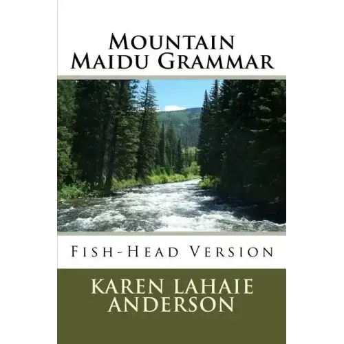 Mountain Maidu Grammar: Fish-Head Version