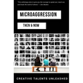Microaggression: Then & Now