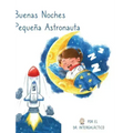 Buenas Noches Pequeña Astronauta