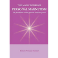Magic Power of Personal Magnetism: A foundation book to develop personal attraction