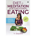 Diet & Meditation for Emotional Eating: Awaken the Master Inside with Spiritual Science and Food Science