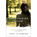 The Undistracted Widow: Living for God After Losing Your Husband
