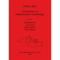 Soma 2003: Symposium on Mediterranean Archaeology