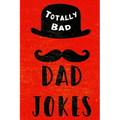 Totally Bad Dad Jokes: Funny Gift Idea