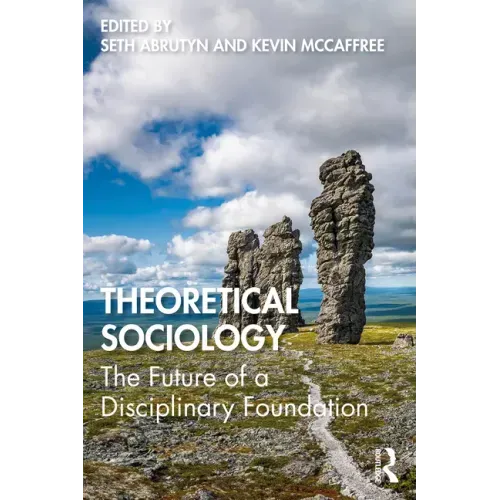 Theoretical Sociology: The Future of a Disciplinary Foundation