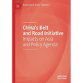 China's Belt and Road Initiative: Impacts on Asia and Policy Agenda