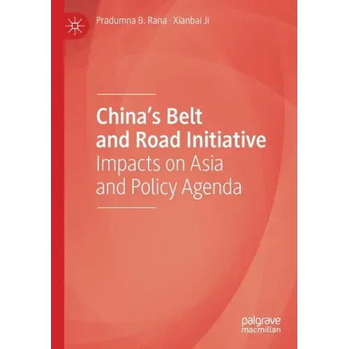 China's Belt and Road Initiative: Impacts on Asia and Policy Agenda