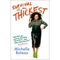 Survival of the Thickest: Essays