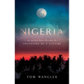Nigeria: An Ancient Secret Becomes The Adventure Of A Lifetime