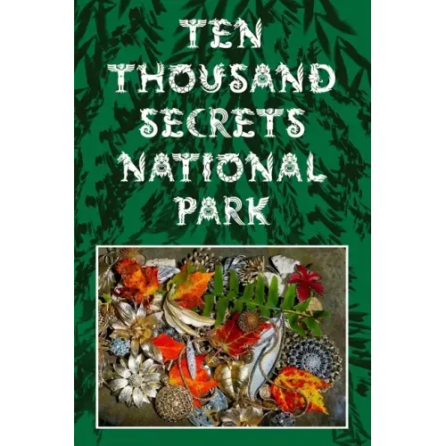 Ten Thousand Secrets National Park