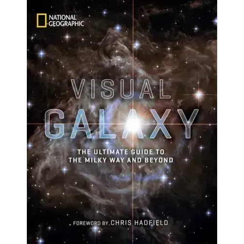 Visual Galaxy: The Ultimate Guide to the Milky Way and Beyond