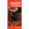 Wisconsin Butterflies & Pollinators: A Folding Pocket Guide to Familiar Species
