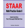 STAAR Math Practice Grade 8: Complete Content Review Plus 2 Full-Length STAAR Math Tests