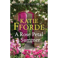 A Rose Petal Summer: A beautiful and totally heart-warming romance novel
