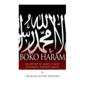 Boko Haram: The History of Africa's Most Notorious Terrorist Group