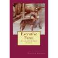Executive Farm: A Leadership Fable