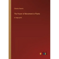The Power of Movement in Plants: in large print