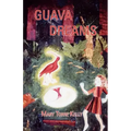 Guava Dreams